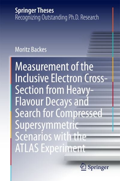 Measurement of the Inclusive Electron Cross-Section from Heavy-Flavour Decays and Search for Compressed Supersymmetric Scenarios With the ATLAS Experiment