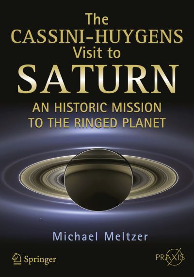 The Cassini-Huygens Visit to Saturn Space Exploration