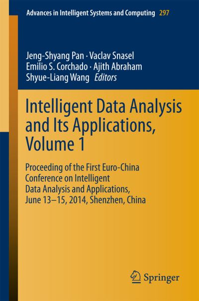 Intelligent Data Analysis and Its Applications Volume 1