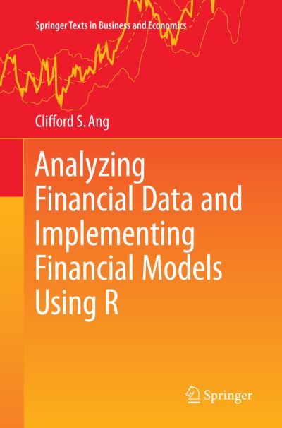 Analyzing Financial Data and Implementing Financial Models Using R