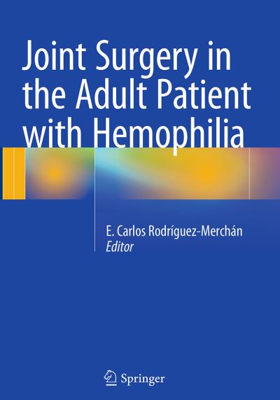 Joint Surgery in the Adult Patient With Hemophilia