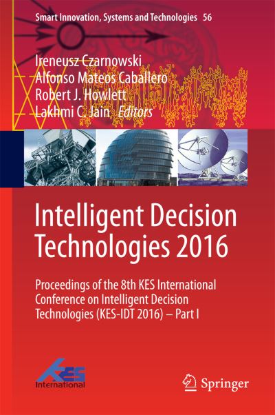 Intelligent Decision Technologies 2016 Part I