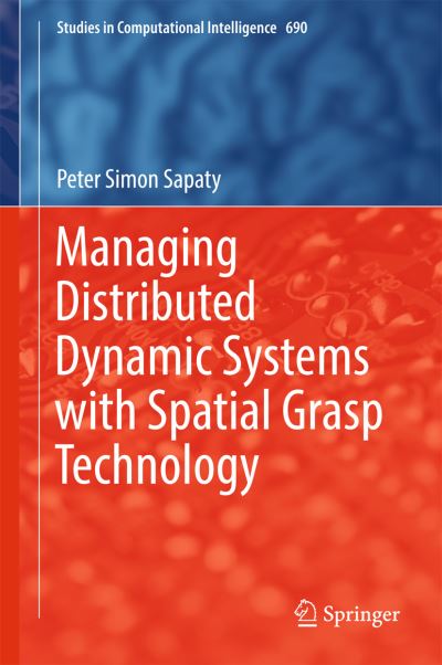 Managing Distributed Dynamic Systems With Spatial Grasp Technology