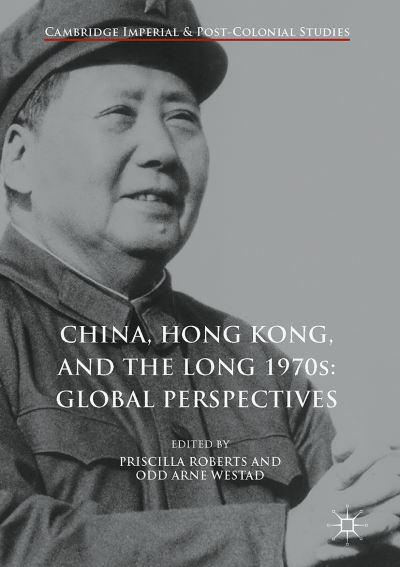 China, Hong Kong, and the Long 1970S