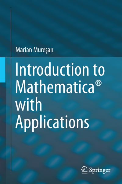 Introduction to Mathematica With Applications
