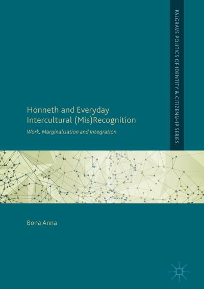 Honneth and Everyday Intercultural (Mis)recognition