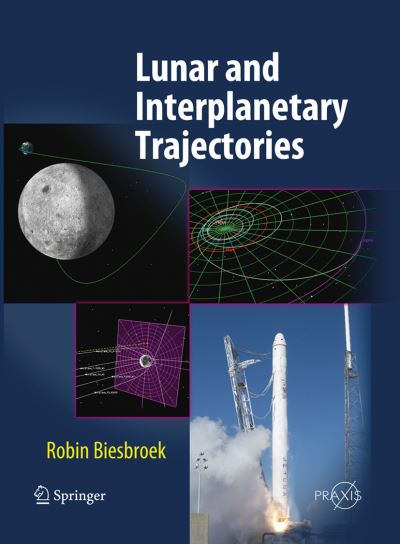 Lunar and Interplanetary Trajectories. Astronautical Engineering