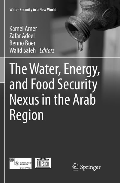The Water, Energy, and Food Security Nexus in the Arab Region