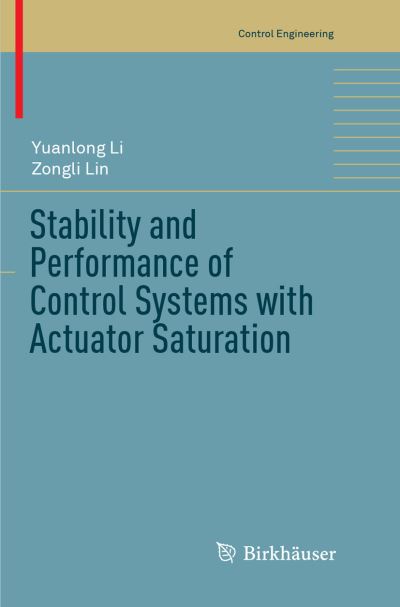 Stability and Performance of Control Systems With Actuator Saturation