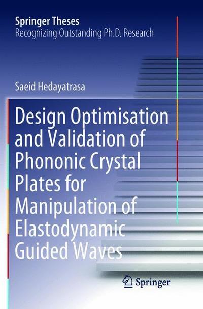 Design Optimisation and Validation of Phononic Crystal Plates for Manipulation of Elastodynamic Guided Waves