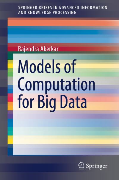 Models of Computation for Big Data. SpringerBriefs in Advanced Information and Knowledge Processing