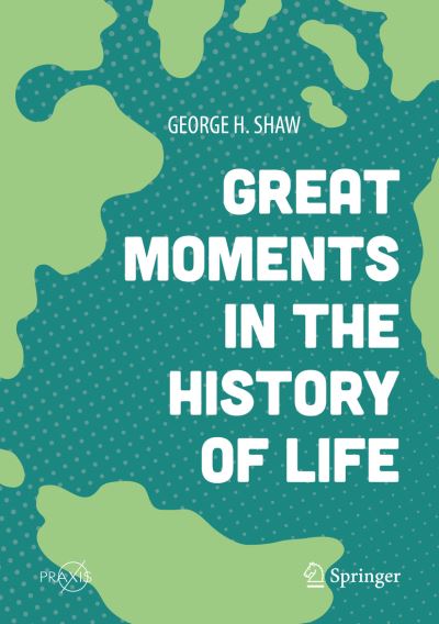 Great Moments in the History of Life. Popular Science