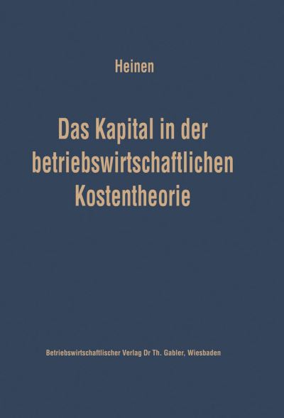 Das Kapital in Der Betriebswirtschaftlichen Kostentheorie