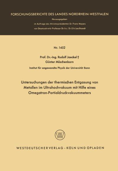 Untersuchungen Der Thermischen Entgasung Von Metallen Im Ultrahochvakuum Mit Hilfe Eines Omegatron-Partialdruckvakuummeters. Fachgruppe Textilforschung