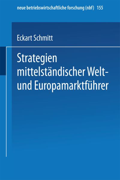 Strategien Mittelständischer Welt- Und Europamarktführer