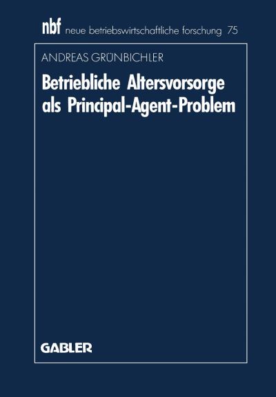Betriebliche Altersvorsorge Als Principal-Agent-Problem