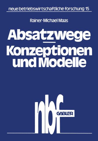 Absatzwege — Konzeptionen Und Modelle