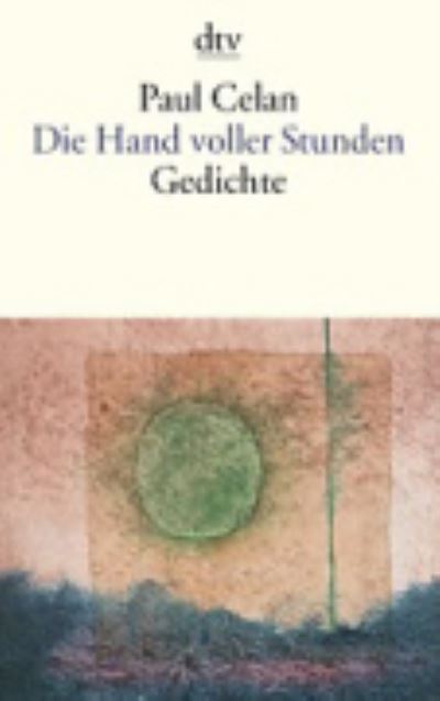 Die Hand Voller Stunden Und Andere Gedichte