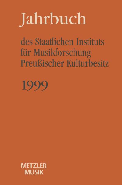 Jahrbuch Des Staatlichen Instituts Für Musikforschung (SIM) Preuischer Kulturbesitz