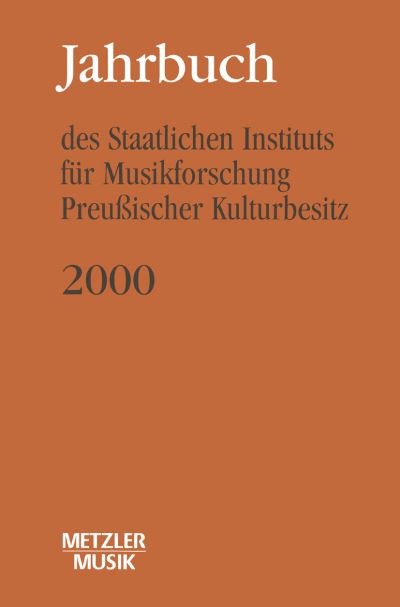 Jahrbuch Des Staatlichen Instituts Für Musikforschung (SIM) Preuischer Kulturbesitz