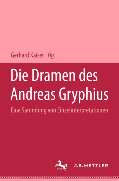 Die Dramen Des Andreas Gryphius