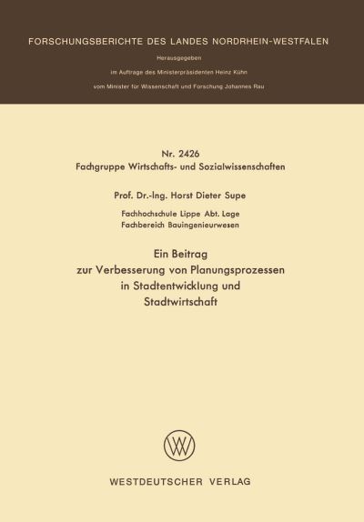 Ein Beitrag Zur Verbesserung Von Planungsprozessen in Stadtentwicklung Und Stadtwirtschaft