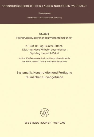 Systematik, Konstruktion Und Fertigung Räumlicher Kurvengetriebe