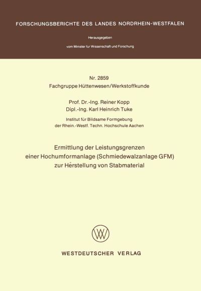 Ermittlung Der Leistungsgrenzen Einer Hochumformanlage (Schmiedewalzanlage GFM) Zur Herstellung Von Stabmaterial. Fachgruppe Textilforschung
