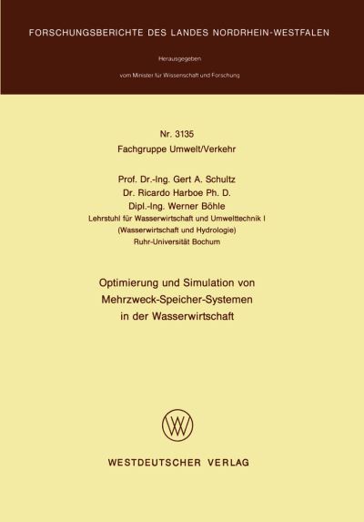 Optimierung Und Simulation Von Mehrzweck-Speicher-Systemen in Der Wasserwirtschaft. Fachgruppe Umwelt/Verkehr