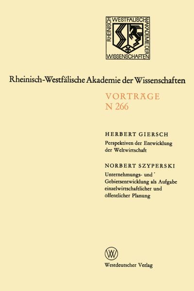 Perspektiven Der Entwicklung Der Weltwirtschaft.Unternehmungs-Und Gebietsentwicklung Als Aufgabe Einzelwirtschaftlicher Und Öffentlicher Planung