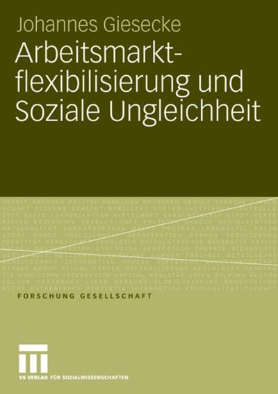 Arbeitsmarktflexibilisierung Und Soziale Ungleichheit