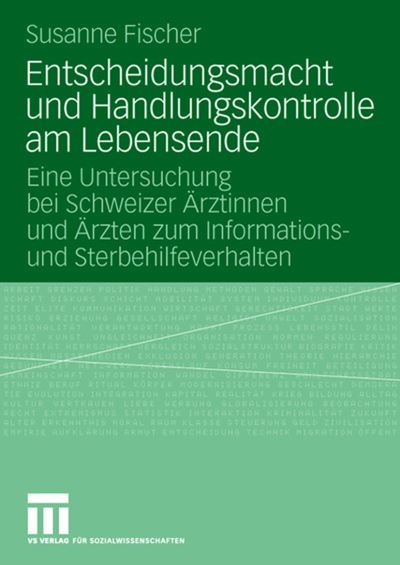 Entscheidungsmacht Und Handlungskontrolle Am Lebensende