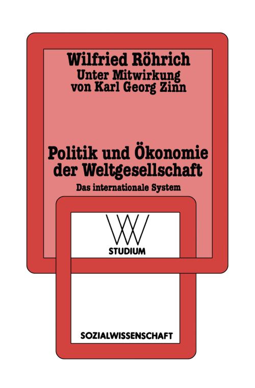 Politik Und Ökonomie Der Weltgesellschaft