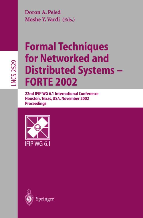 Formal Techniques for Networked and Distributed Systems -FORTE 2002