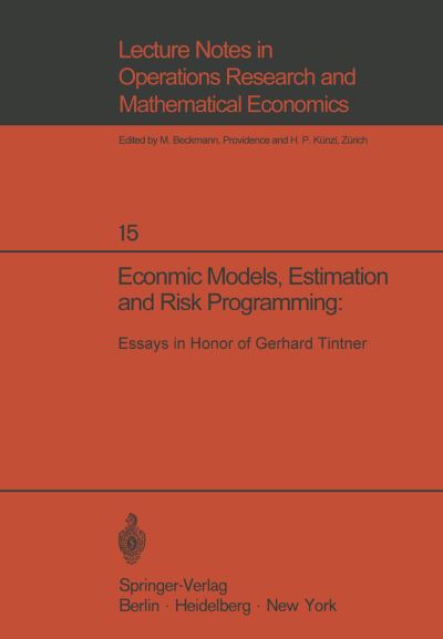 Economic Models, Estimation and Risk Programming: