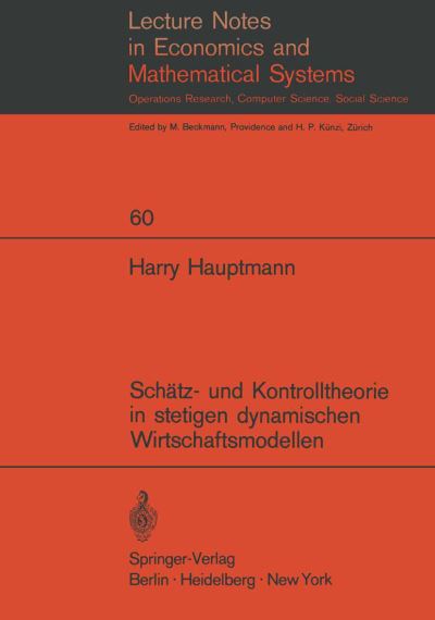Schätz- Und Kontrolltheorie in Stetigen Dynamischen Wirtschaftsmodellen Mit System- Und Beobachtungsfehlern