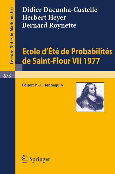 Ecole d'Ete De Probabilites De Saint-Flour VII, 1977. École d'Été De Probabilités De Saint-Flour