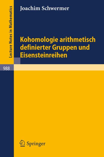 Kohomologie Arithmetisch Definierter Gruppen Und Eisensteinreihen