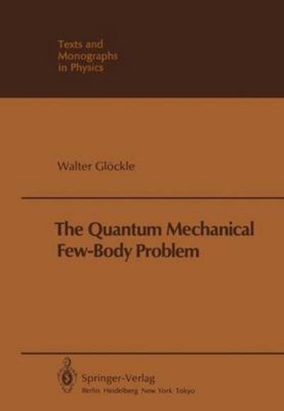 The Quantum Mechanical Few-Body Problem
