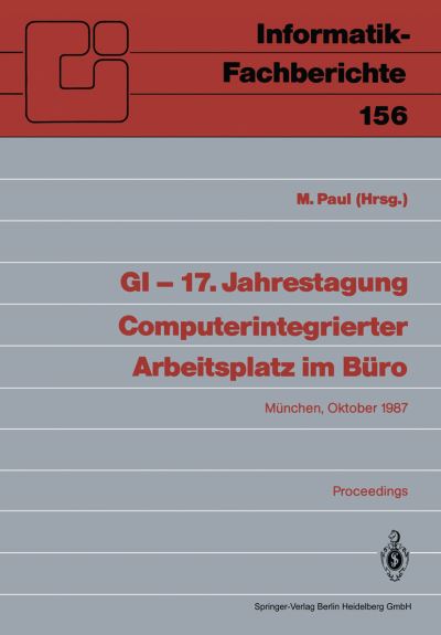 GI — 17. Jahrestagung Computerintegrierter Arbeitsplatz Im Büro