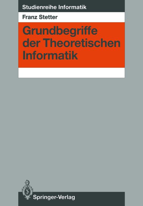Grundbegriffe Der Theoretischen Informatik