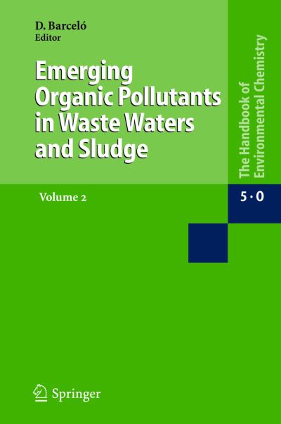 Emerging Organic Pollutants in Wastewaters and Sludge. Vol. 2
