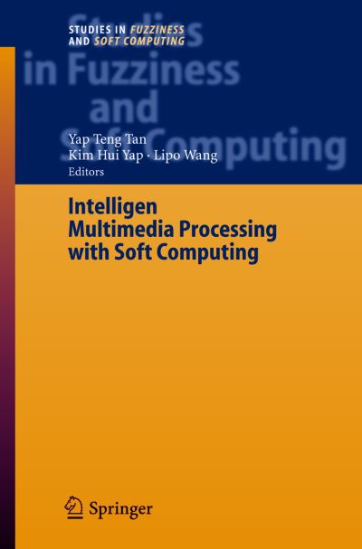 Intelligent Multimedia Processing With Soft Computing