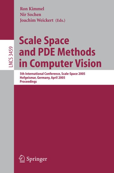 Scale Space and PDE Methods in Computer Vision Image Processing, Computer Vision, Pattern Recognition, and Graphics