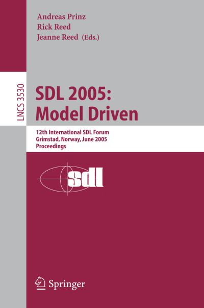 SDL 2005: Model Driven Computer Communication Networks and Telecommunications