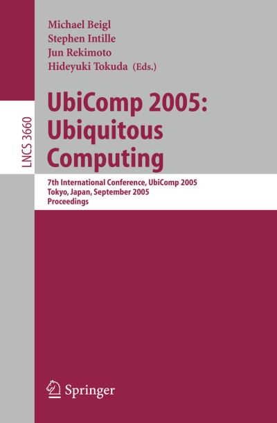 UbiComp 2005: Ubiquitous Computing Information Systems and Applications, Incl. Internet/Web, and HCI