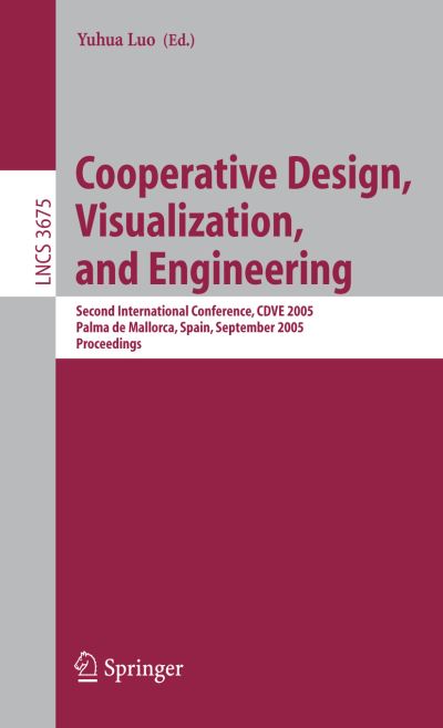 Cooperative Design, Visualization, and Engineering Information Systems and Applications, Incl. Internet/Web, and HCI