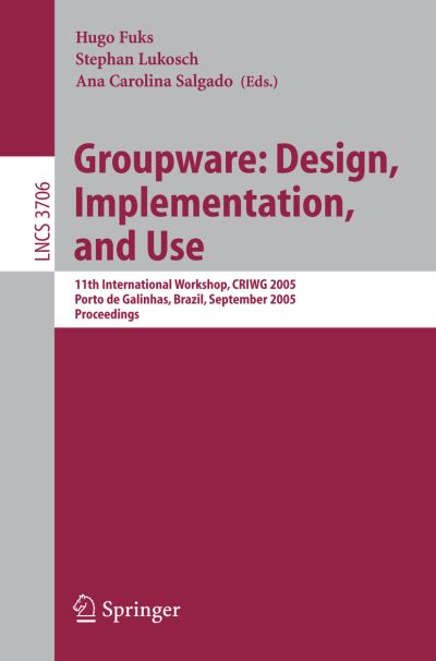 Groupware: Design, Implementation, and Use Information Systems and Applications, Incl. Internet/Web, and HCI