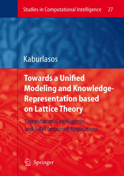 Towards a Unified Modeling and Knowledge-Representation Based on Lattice Theory