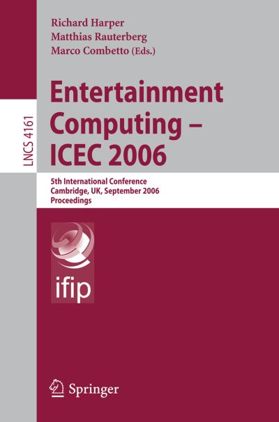 Entertainment Computing - ICEC 2006